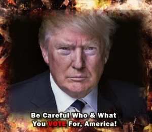 BeCarefulWhoYouVoteFor_C